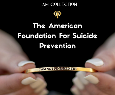 I AM Collection- The American Foundation for Suicide Prevention