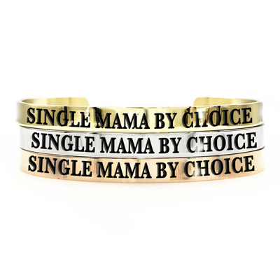 Single Mama By Choice Thick Bangle - Metal Marvels - Bold mantras for bold women.