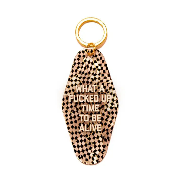 What a Fucked Up Time to Be Alive - Motel Keychain
