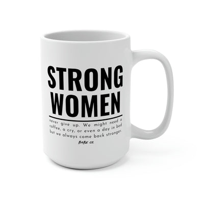 Strong Women - 15 oz Mug - Babe co.