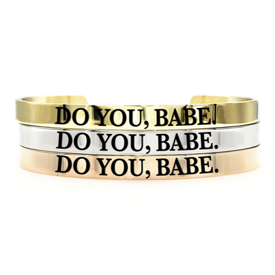 Do You, Babe Thick Bangle - Metal Marvels - Bold mantras for bold women.