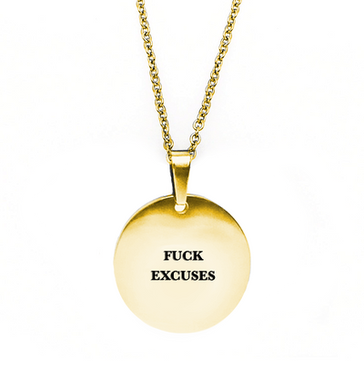 Fuck Excuses Circle Necklace - Metal Marvels - Bold mantras for bold women.