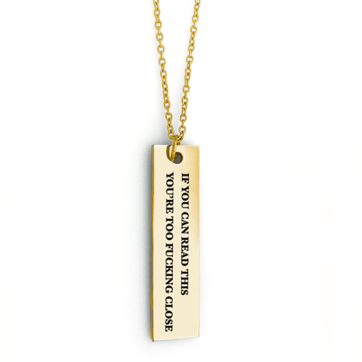 If You Can Read This Bar Necklace - Metal Marvels - Bold mantras for bold women.