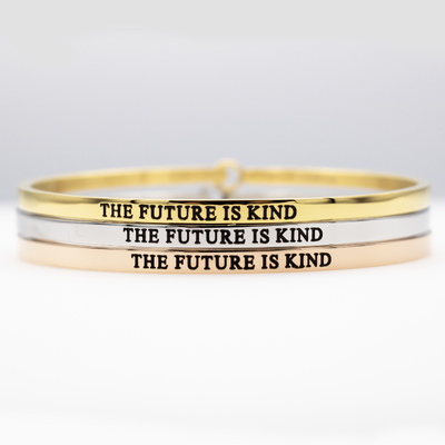 The Future is Kind Full Bangle - Metal Marvels - Bold mantras for bold women.