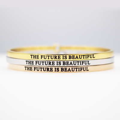 The Future is Beautiful Full Bangle - Metal Marvels - Bold mantras for bold women.