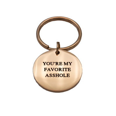 You're My Favorite Circle Keychain - Metal Marvels - Bold mantras for bold women.