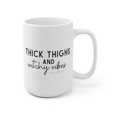 Thick Thighs and Witchy Vibes - Mug 15oz - Babe co.