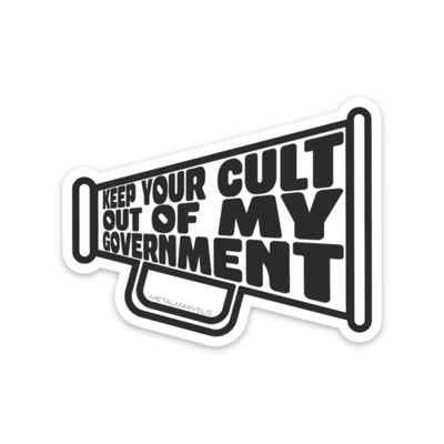 Keep Your Cult Out of my Government Die Cut Sticker - Babe co.