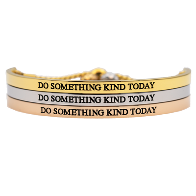 Do Something Kind Today Bracelet - Metal Marvels - Bold mantras for bold women.