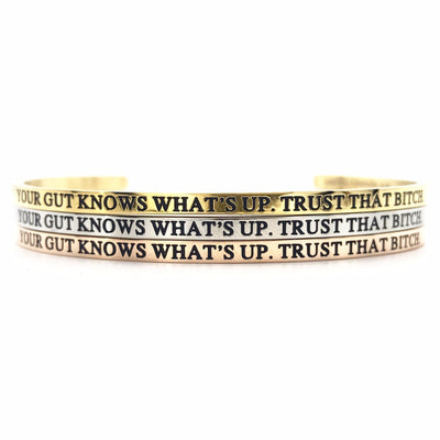 Your Gut Knows What's Up Bangle - Metal Marvels - Bold mantras for bold women.