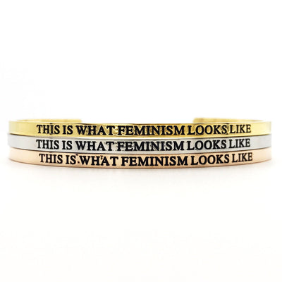This Is What Feminism Looks Like Bangle - Metal Marvels - Bold mantras for bold women.